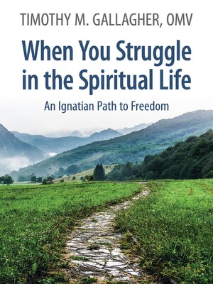 cover image of When You Struggle in the Spiritual Life